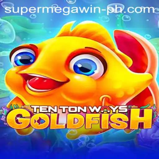 Explore the Exciting World of TenTonWaysGoldfish: Dive into SuperMegaWin Adventures